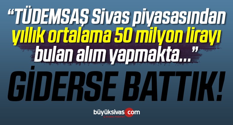 Ahat Türkmenoğlu “Sivas piyasasından yıllık ortalama 50 milyon lira”