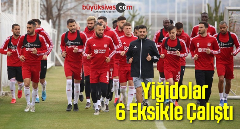 Yiğido 6 Eksikle Çalıştı