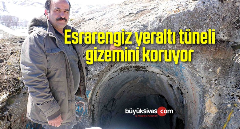 Esrarengiz yeraltı tüneli gizemini koruyor