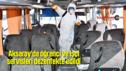 Aksaray’da öğrenci ve işçi servisleri dezenfekte edildi