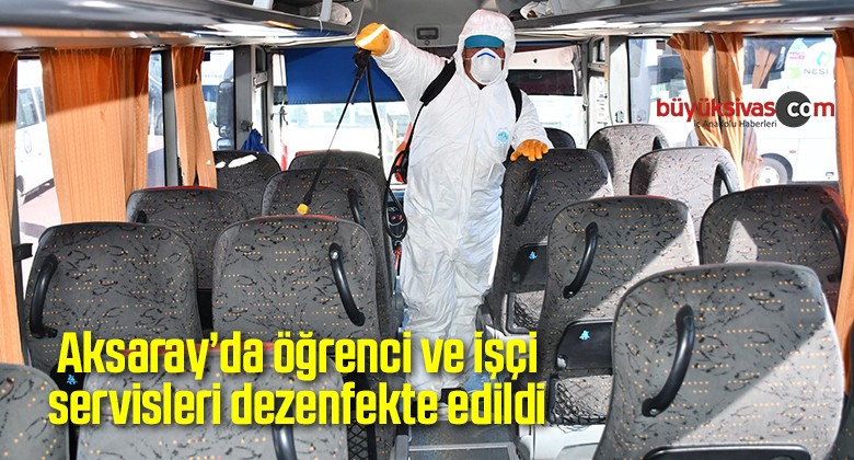 Aksaray’da öğrenci ve işçi servisleri dezenfekte edildi