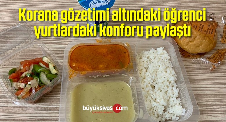 Korana gözetimi altındaki öğrenci, yurtlardaki konforu paylaştı