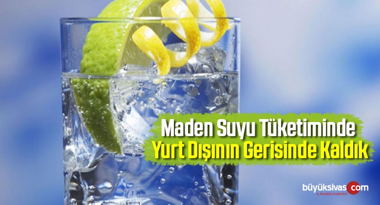 Maden Suyu Tüketiminde Yurt Dışının Gerisinde Kaldık