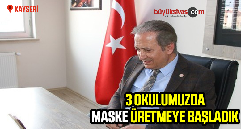 İl Milli Eğitim Müdürü Ekinci: “3 tane okulumuzda maske üretimimiz bugün itibariyle başladı”