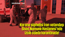 Koronavirüs şüphelisi Najibullah Sultani 4 yıldır Sivas’ta ikamet ediyor