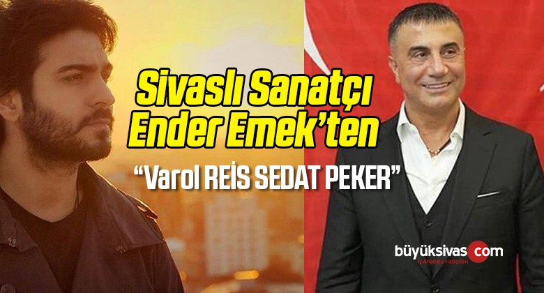 Sivaslı Sanatçı Ender Emek’ten Sedat Peker’e Şarkı! Nakaratında Rabia Var!