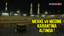 Mekke ve Medine karantina altına alındı