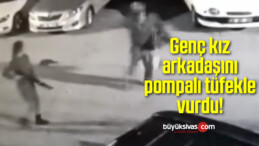 Genç kız, arkadaşını pompalı tüfekle vurdu