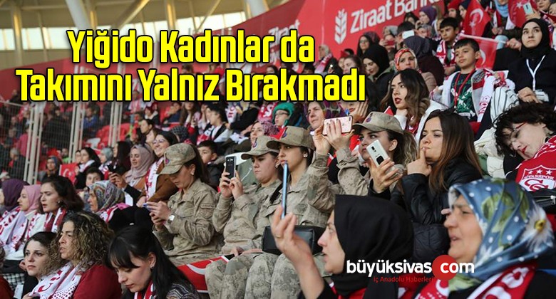 Yiğido Kadınlar da Takımını Yalnız Bırakmadı