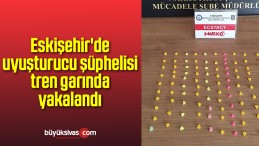 Eskişehir’de uyuşturucu şüphelisi tren garında yakalandı