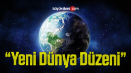 “Yeni Dünya Düzeni”