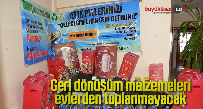 Geri dönüşüm malzemeleri evlerden toplanmayacak