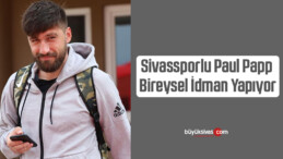 Sivassporlu Paul Papp Bireysel İdman Yapıyor