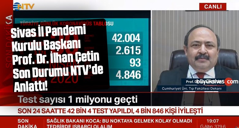 Prof. Dr. İlhan Çetin NTV Canlı Yayınına Katılarak Pandemi de Son Durumu Anlattı