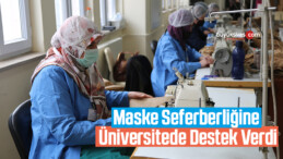 Maske Seferberliğine Üniversitede Destek Verdi