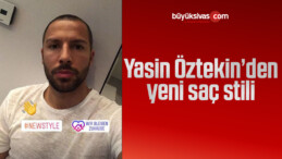 Yasin Öztekin’den yeni saç stili