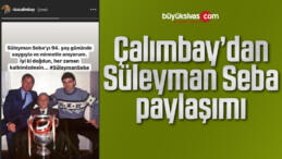 Rıza Çalımbay’dan Süleyman Seba paylaşımı