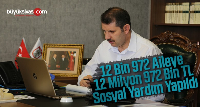 12 Bin 972 Aileye 12 Milyon 972 Bin TL Sosyal Yardım Yapıldı