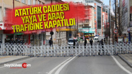 Atatürk Caddesi yaya ve araç trafiğine kapatıldı