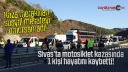 Sivas’ta motosiklet kazası: 1 ölü, 1 yaralı