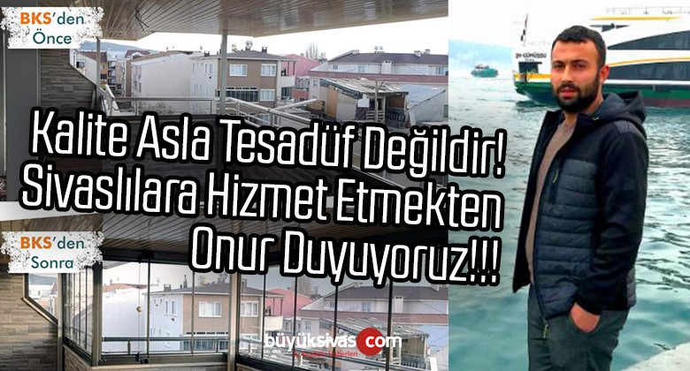 Yusuf Yanık “Bks Cam Balkon’da farklı ürün çeşitleriyle hizmetinizdeyiz”