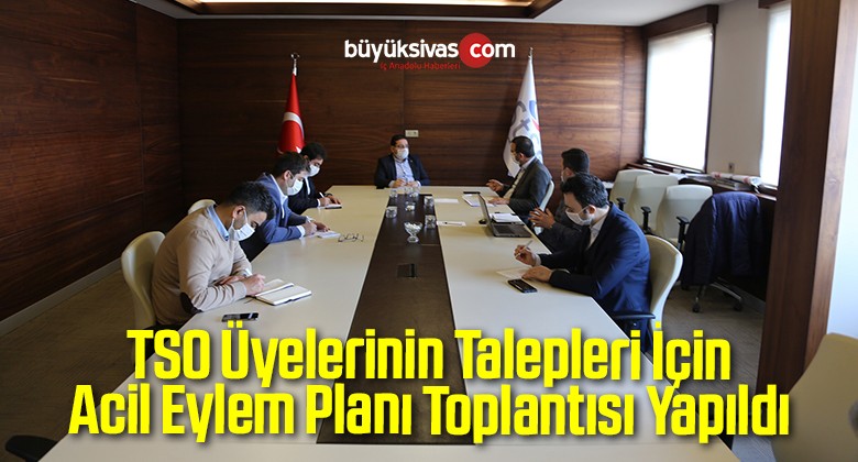 TSO Üyelerinin Talepleri İçin Acil Eylem Planı Toplantısı Yapıldı