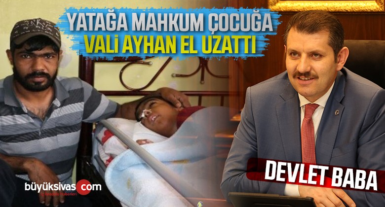 Yatağa mahkum olan çocuk için Valilik harekete geçti