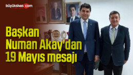 Başkan Numan Akay’dan 19 Mayıs mesajı