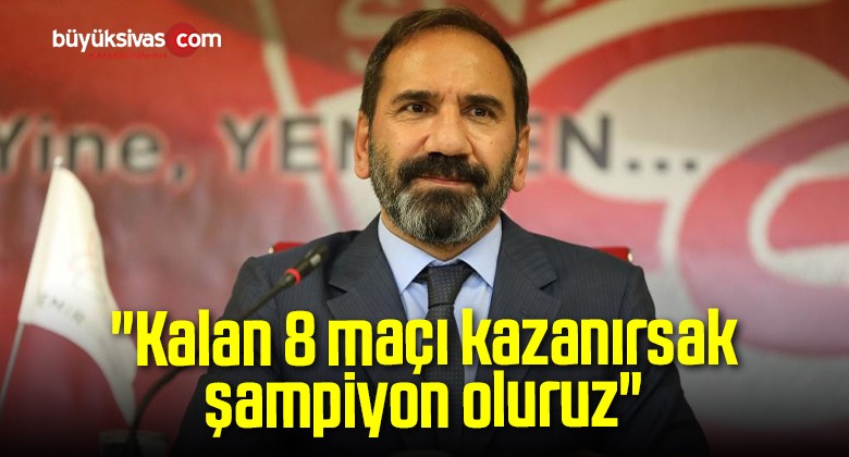 Mecnun Otyakmaz: “Kalan 8 maçı kazanırsak şampiyon oluruz”