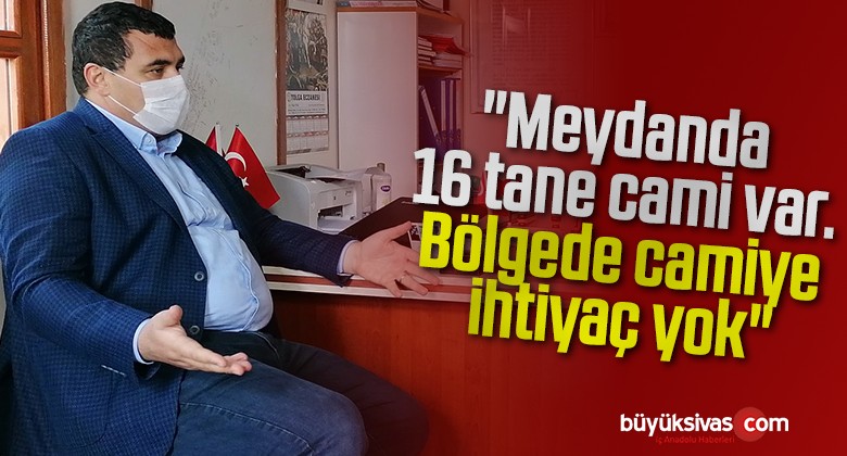 Ulaş Karasu: “Meydanda aslında cami ihtiyacı yok”