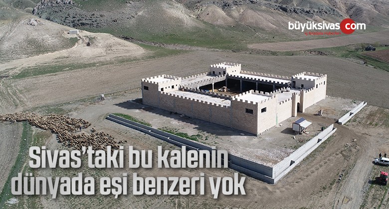 Sivas’taki bu kalenin dünyada eşi benzeri yok