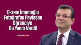 Ekrem İmamoğlu Fotoğrafını Paylaşan Öğrenciye Bu Yanıtı Verdi!