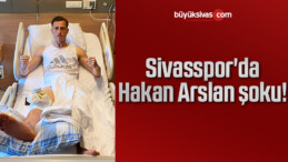 Sivasspor’da Hakan Arslan sakatlandı