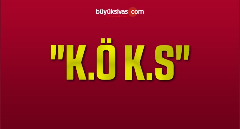 “K.Ö K.S”