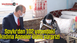 Soylu’dan 102 yaşındaki kadına Anneler Günü sürprizi