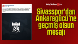 Sivasspor’dan Ankaragücü’ne geçmiş olsun mesajı