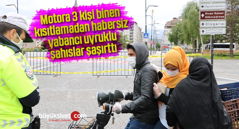 Motora 3 kişi binen, kısıtlamadan habersiz yabancı uyruklu şahıslar şaşırttı