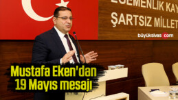 Başkan Mustafa Eken’dan 19 Mayıs mesajı