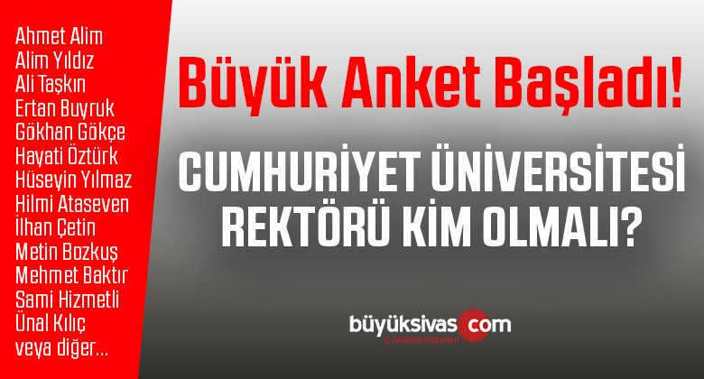 Cumhuriyet Üniversitesi Rektörü Kim Olmalı? Ankete Oy Ver!