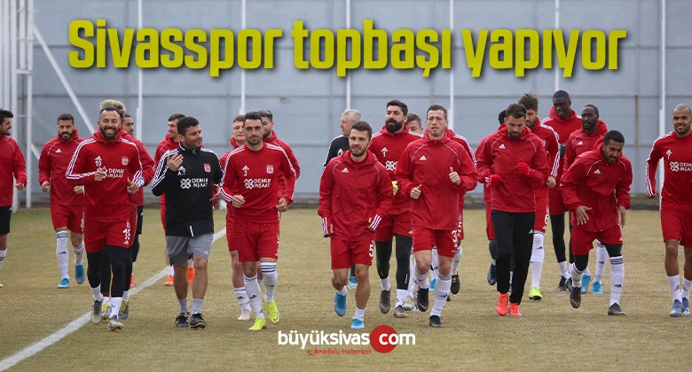 Sivasspor antrenmanlara başlıyor