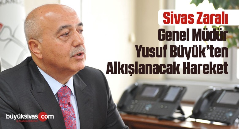 Sivas Zaralı hemşehrimiz Yusuf Büyük’ten alkışlanacak hareket