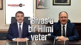 “Sivas’a Bir Hilmi Yeter” Diyenler Hesapta Olan Değil Nasipte Olan Olur