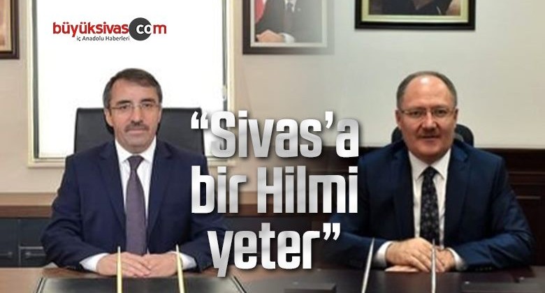 “Sivas’a Bir Hilmi Yeter” Diyenler Hesapta Olan Değil Nasipte Olan Olur