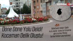 Mevlana caddesi semazenin olduğu göbek de bir delik oluştu