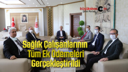 Sağlık çalışanlarının tüm ek ödemeleri gerçekleştirildi