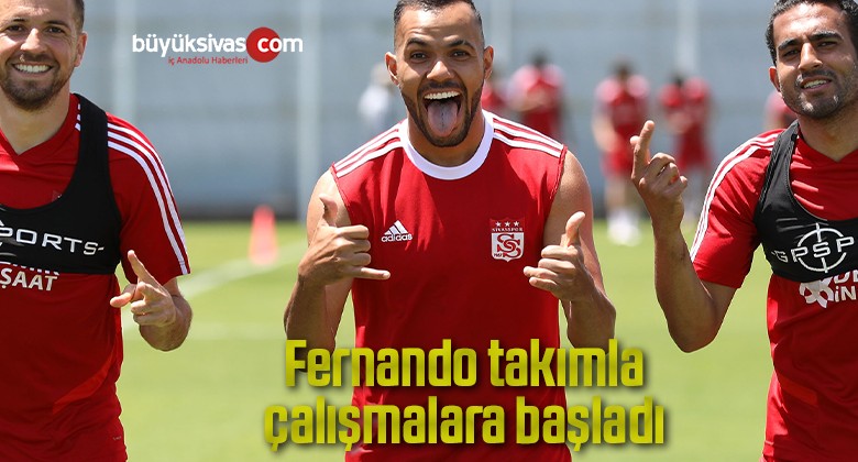 Fernando takımla çalışmalara başladı