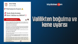 Valilikten boğulma ve kene uyarısı