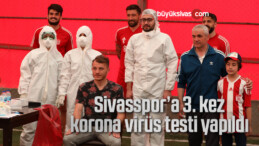 Sivasspor’a 3. kez korona virüs testi yapıldı