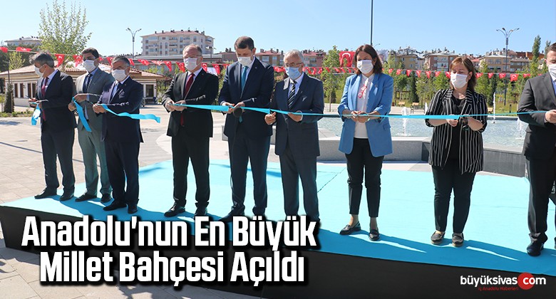 Anadolu’nun en büyük millet bahçesi açıldı