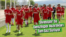 Sivasspor’da Denizlispor hazırlıkları tam gaz sürüyor